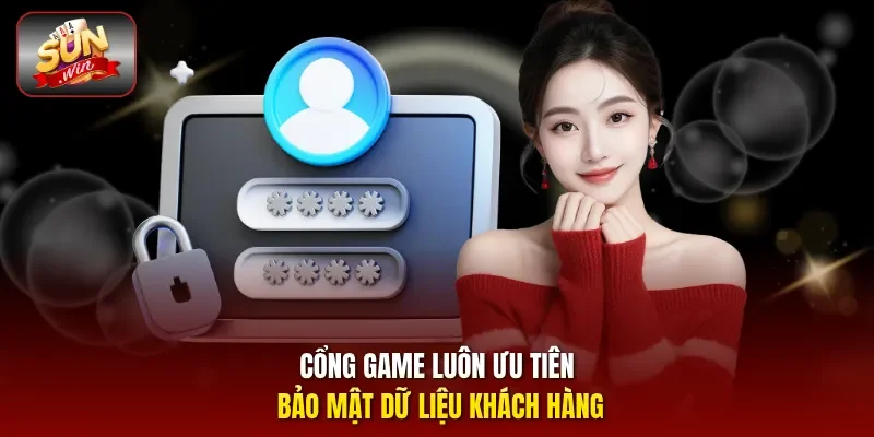 Cổng game luôn ưu tiên bảo mật dữ liệu khách hàng